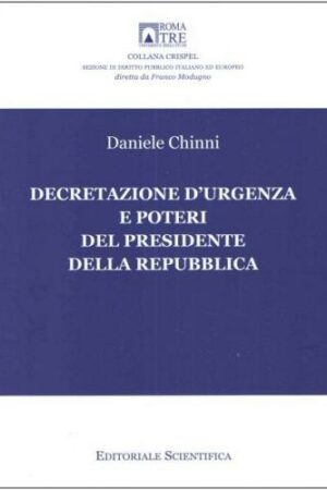 Decretazione d’urgenza e poteri del Presidente della Repubblica