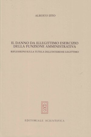 Il danno da illegittimo esercizio della funzione amministrativa