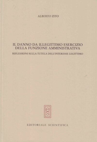 Il danno da illegittimo esercizio della funzione amministrativa