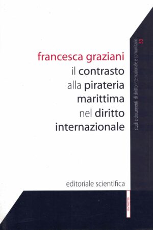 Il contrasto alla pirateria marittima nel diritto internazionale