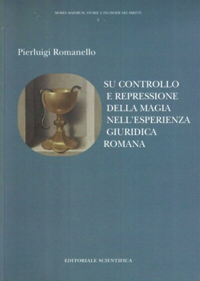 Su controllo e repressione della magia nell'esperienza giuridica romana