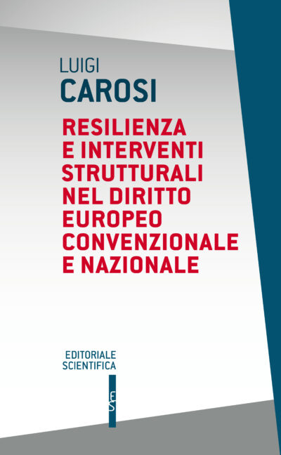 Resilienza e interventi strutturali nel diritto europeo convenzionale e nazionale