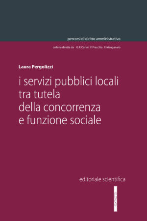 i servizi pubblici locali tra tutela della concorrenza e funzione sociale