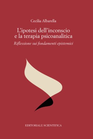 L'ipotesi dell'inconscio e la terapia psicoanalitica