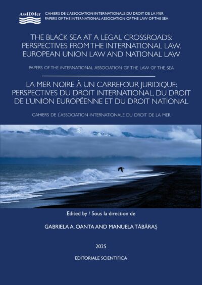 The black sea at a legal crossroads: perspectives from the international law, European union law and national law