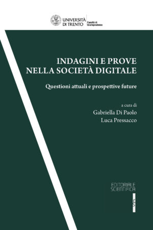 Indagini e prove nella società digitale