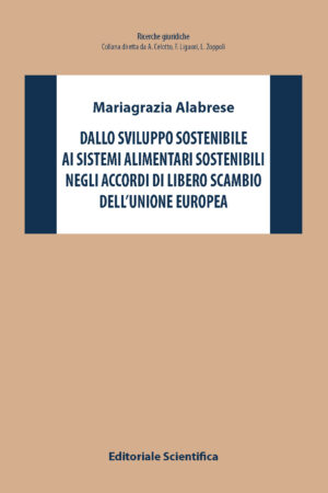 Dallo sviluppo sostenibile ai sistemi alimentari sostenibili negli accordi di libero scambio dell'Unione europea