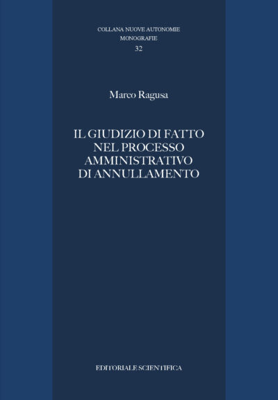Il giudizio di fatto nel processo amministrativo di annullamento