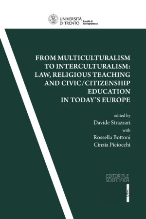 From multiculturalism to intercultiralism: law, religious teaching and civic/citizenship education in today's Europe