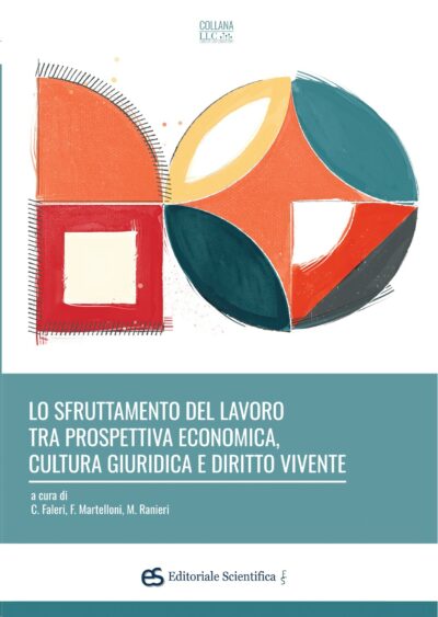 Lo sfruttamento del lavoro tra prospettiva economica, cultura giuridica e diritto vivente