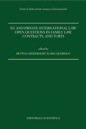 EU AND PRIVATE INTERNATIONAL LAW: OPEN QUESTIONS IN FAMILY LAW, CONTRACTS, AND TORTS