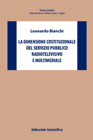 La dimensione costituzionale del servizio pubblico radiotelevisivo e multimediale