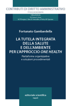 La tutela integrata della salute e dell'ambiente per l'approccio one health