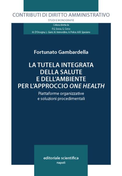 La tutela integrata della salute e dell'ambiente per l'approccio one health