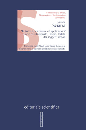 "In tutte le sue forme ed applicazioni". Corte costituzionale, Lavoro, Tutela dei soggetti deboli