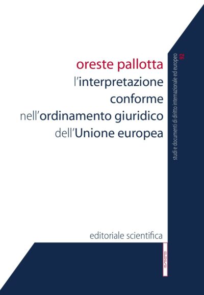L'interpretazione conforme nell'ordinamento giuridico dell'Unione europea