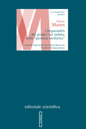 L'imparzialità del giudice nel turbine della "giustizia mediatica"