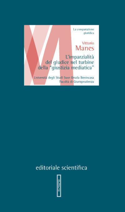 L'imparzialità del giudice nel turbine della "giustizia mediatica"