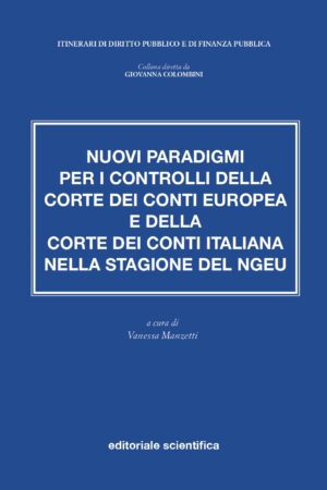 Nuovi paradigmi per i controlli della Corte dei conti europea e della Corte dei conti italiana nella stagione del NGEU