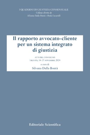Il rapporto avvocato-cliente per un sistema integrato di giustizia