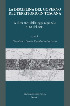 La disciplina del governo del territorio in Toscana