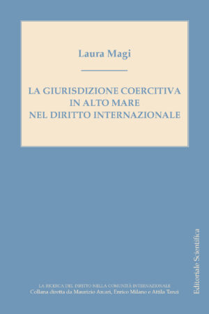 La giurisdizione coercitiva in alto mare nel diritto internazionale