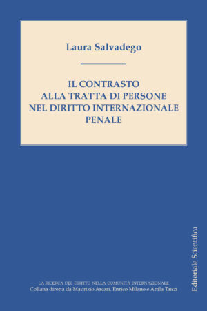 Il contrasto alla tratta di persone nel diritto internazionale penale