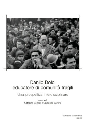 Danilo Dolci educatore di comunità fragili