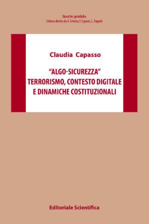"Algo-sicurezza". Terrorismo, contesto digitale e dinamiche costituzionali