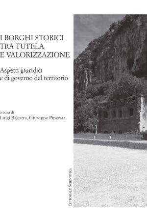 I BORGHI STORICI TRA TUTELA E VALORIZZAZIONE