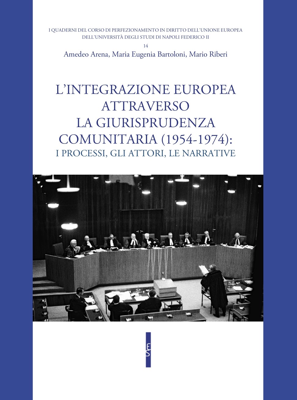 L'integrazione europea attraverso la giurisprudenza comunitaria (1954-1974)