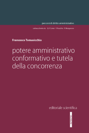 Potere amministrativo conformativo e tutela della concorrenza
