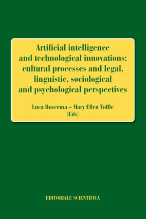 Artificial intelligence and technological innovations: cultural processes and legal, linguistic, sociological and psychological perspectives