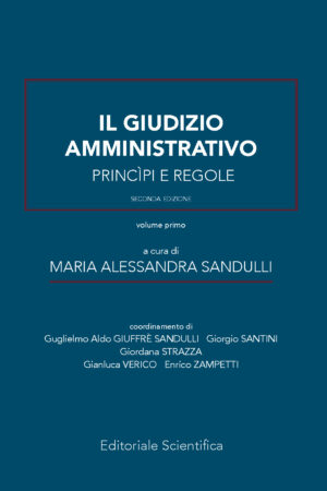Il giudizio amministrativo - II Edizione (vol. I)