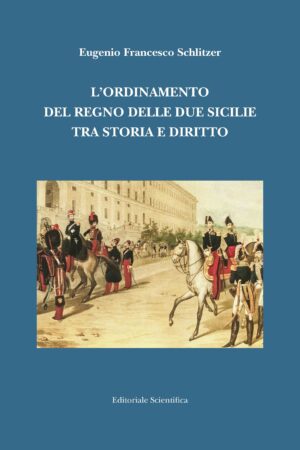 L'ordinamento del Regno delle Due Sicilie tra storia e diritto