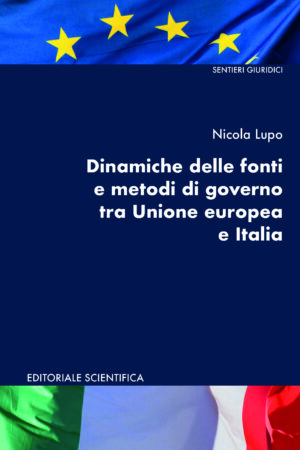 Dinamiche delle fonti e metodi di governo tra Unione europea e Italia