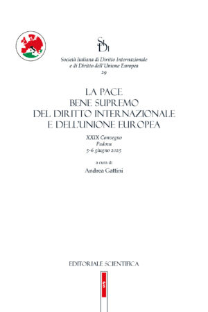 La pace bene supremo del diritto internazionale e dell'Unione europea
