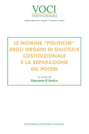 Le nomine "politiche" degli organi di giustizia costituzionale e la separazione dei poteri
