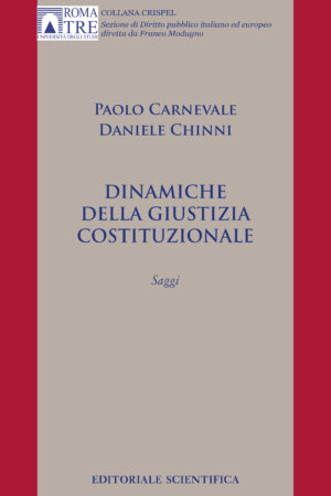 Dinamiche della giustizia costituzionale