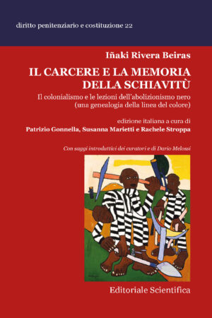Il carcere e la memoria della schiavitù