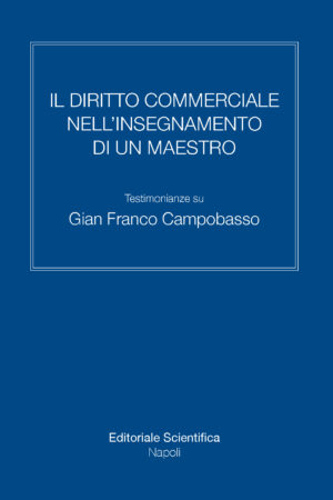 Il diritto commerciale nell'insegnamento di un maestro