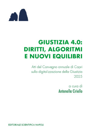 Giustizia 4.0: Diritti, Algoritmi e nuovi equilibri