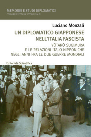 Un diplomatico giapponese nell'Italia fascista